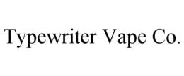 TYPEWRITER VAPE CO. trademark
