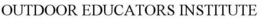 OUTDOOR EDUCATORS INSTITUTE trademark