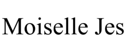 MOISELLE JES trademark