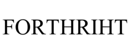 FORTHRIHT trademark