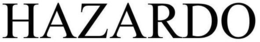 HAZARDO trademark
