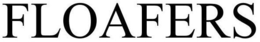 FLOAFERS trademark