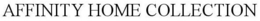 AFFINITY HOME COLLECTION trademark
