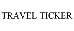 TRAVEL TICKER trademark