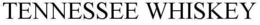 TENNESSEE WHISKEY trademark