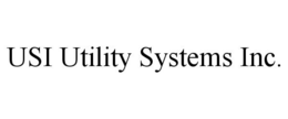 USI UTILITY SYSTEMS INC. trademark