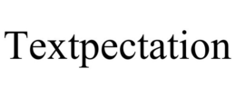 TEXTPECTATION trademark