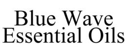 BLUE WAVE ESSENTIAL OILS trademark