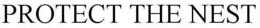 PROTECT THE NEST trademark
