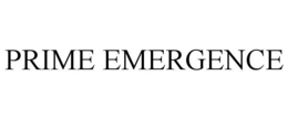 PRIME EMERGENCE trademark