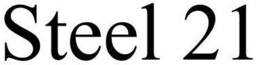 STEEL 21 trademark