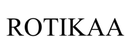 ROTIKAA trademark