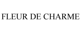 FLEUR DE CHARME trademark