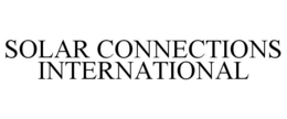 SOLAR CONNECTIONS INTERNATIONAL trademark