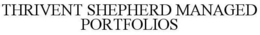 THRIVENT SHEPHERD MANAGED PORTFOLIOS trademark