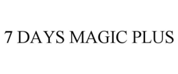 7 DAYS MAGIC PLUS trademark