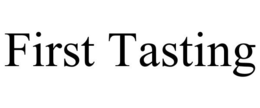 FIRST TASTING trademark