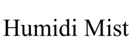 HUMIDI MIST trademark