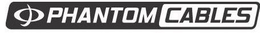 PHANTOM CABLES trademark