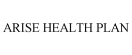 ARISE HEALTH PLAN trademark