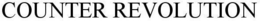 COUNTER REVOLUTION trademark