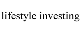 LIFESTYLE INVESTING trademark
