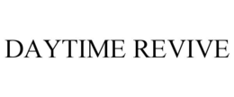 DAYTIME REVIVE trademark