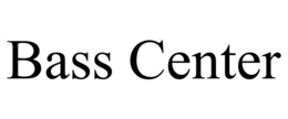 BASS CENTER trademark