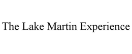 THE LAKE MARTIN EXPERIENCE trademark