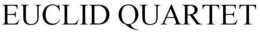 EUCLID QUARTET trademark