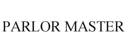 PARLOR MASTER trademark