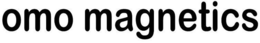 OMO MAGNETICS trademark