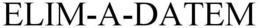 ELIM-A-DATEM trademark