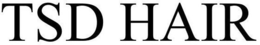 TSD HAIR trademark