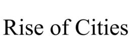 RISE OF CITIES trademark