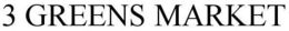 3 GREENS MARKET trademark