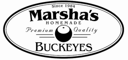SINCE 1984 MARSHA'S HOMEMADE PREMIUM QUALITY BUCKEYES trademark