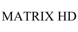 MATRIX HD trademark