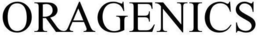 ORAGENICS trademark