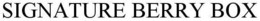 SIGNATURE BERRY BOX trademark