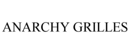 ANARCHY GRILLES trademark