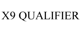X9 QUALIFIER trademark