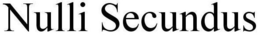 NULLI SECUNDUS trademark