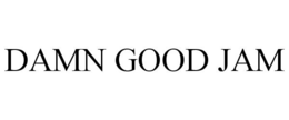 DAMN GOOD JAM trademark