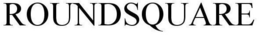 ROUNDSQUARE trademark