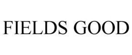 FIELDS GOOD trademark