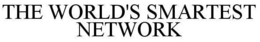 THE WORLD'S SMARTEST NETWORK trademark