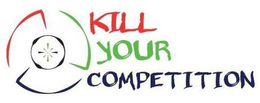 KILL YOUR COMPETITION trademark