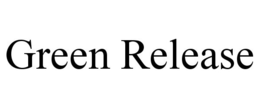 GREEN RELEASE trademark