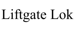 LIFTGATE LOK trademark